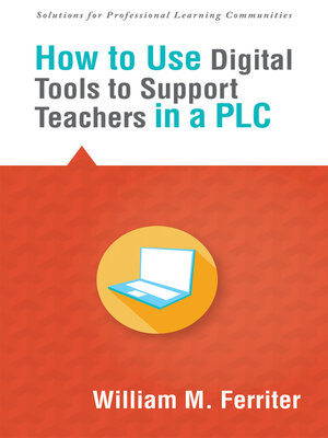 cover image of How to Use Digital Tools to Support Teachers in a PLC